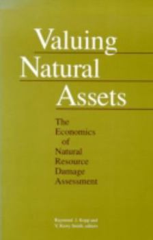 Paperback Valuing Natural Assets: The Economics of Natural Resource Damage Assessment Book