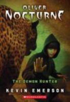 Mass Market Paperback Oliver Nocturne #4: Demon Hunter Book