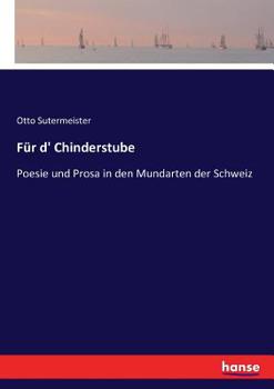 Paperback Für d' Chinderstube: Poesie und Prosa in den Mundarten der Schweiz [German] Book