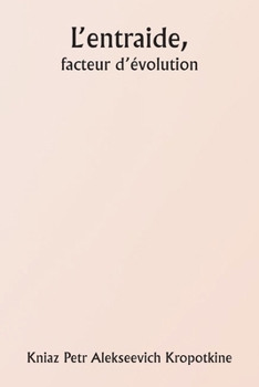 Paperback L'entraide, facteur d'évolution [French] Book