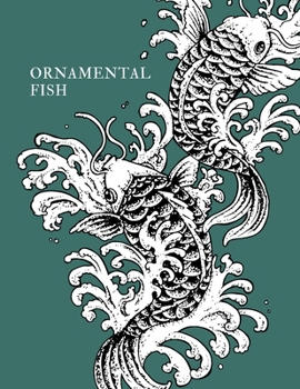 Paperback Ornamental Fish: Gorgeous Fish Designs to Color Suitable for All Ages Book