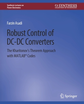 Paperback Robust Control of DC-DC Converters: The Kharitonov's Theorem Approach with Matlab(r) Codes Book