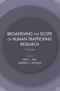 Broadening the Scope of Human Trafficking Research: A Reader