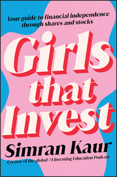 Paperback Girls That Invest: Your Guide to Financial Independence Through Shares and Stocks Book