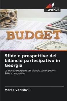 Paperback Sfide e prospettive del bilancio partecipativo in Georgia [Italian] Book