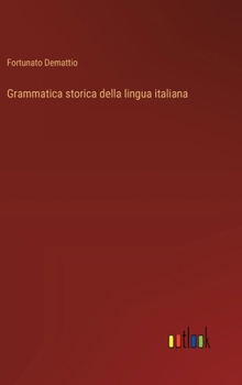 Grammatica storica della lingua italiana