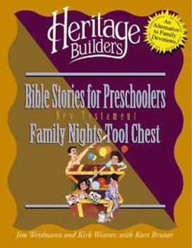 Paperback Bible Stories for Preschoolers: New Testament: Family Nights Tool Chest: Creating Lasting Impressions for the Next Generation Book