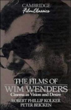 Hardcover The Films of Wim Wenders: Cinema as Vision and Desire Book