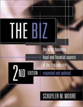 Paperback The Biz: The Basic Business, Legal, and Financial Aspects of the Film Industry Book