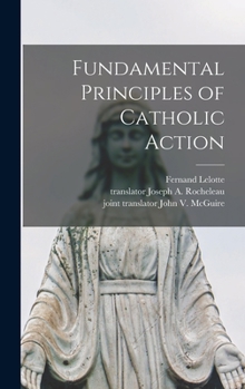 Hardcover Fundamental Principles of Catholic Action Book
