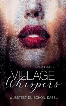 Paperback Village Whispers: Wusstest du schon, dass ... [German] Book