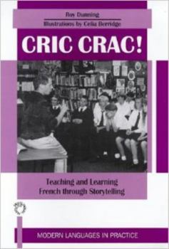 Hardcover Cric Crac! Teaching and Learning French Through Story-Telling Book