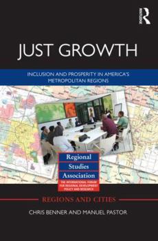 Paperback Just Growth: Inclusion and Prosperity in America's Metropolitan Regions Book
