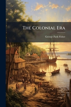 Paperback The Colonial Era Book