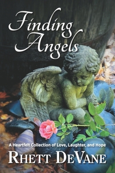 Paperback Finding Angels: A Heartfelt Collection of Love, Laughter, and Hope Book