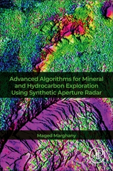 Paperback Advanced Algorithms for Mineral and Hydrocarbon Exploration Using Synthetic Aperture Radar Book