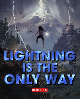 Paperback Lightning Is The Only Way: Book 15 Book