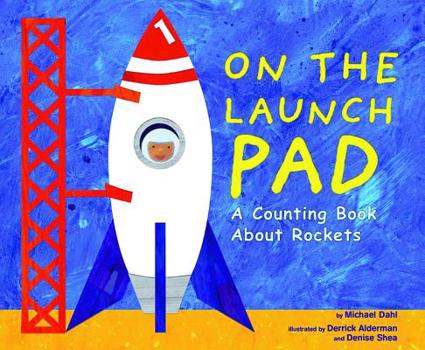 Paperback On the Launch Pad: A Counting Book about Rockets Book