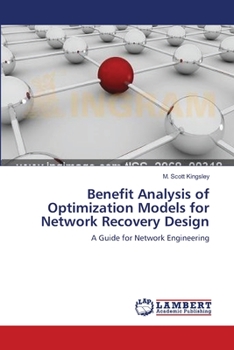 Paperback Benefit Analysis of Optimization Models for Network Recovery Design Book