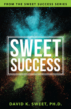 Paperback Sweet Success: Break Free from What's Holding You Back Book