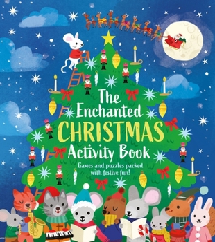 Paperback The Enchanted Christmas Activity Book: Games and Puzzles Packed with Festive Fun! Book