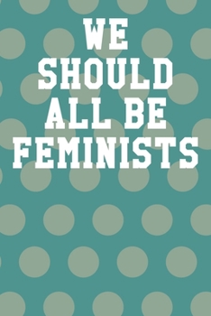 Paperback We Should All Be Feminists: Ukulele Tab Notebook 6"x9" 120 Pages Book