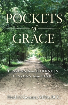 Paperback Pockets of Grace: Lessons from Darkness, Lessons from Light Book