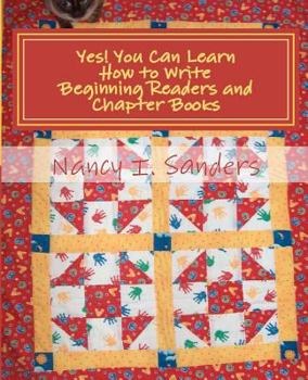 Paperback Yes! You Can Learn How to Write Beginning Readers and Chapter Books Book