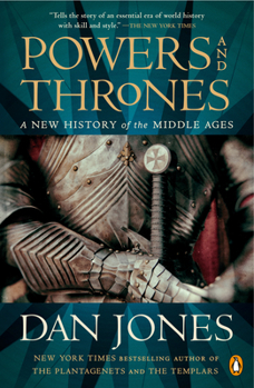 Paperback Powers and Thrones: A New History of the Middle Ages Book