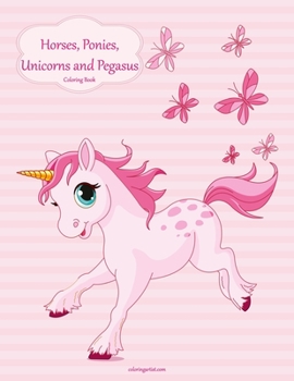 Paperback Horses, Ponies, Unicorns and Pegasus Coloring Book 1 Book