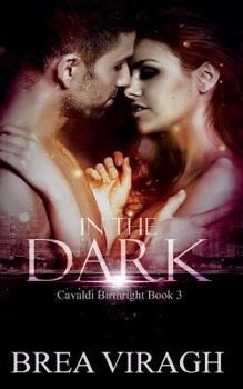 In the Dark - Book #3 of the Cavaldi Birthright