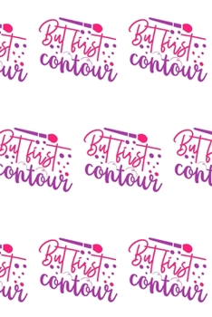Paperback But First, Contour Composition Notebook - Small Ruled Notebook - 6x9 Lined Notebook (Softcover Journal / Notebook / Diary) Book