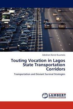 Paperback Touting Vocation in Lagos State Transportation Corridors Book