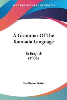A Grammar Of The Kannada Language: In English