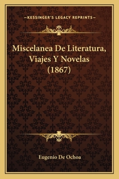 Paperback Miscelanea De Literatura, Viajes Y Novelas (1867) [Spanish] Book