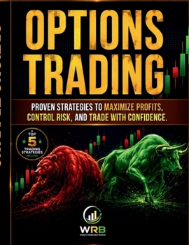 Paperback Options Trading: Proven Strategies to Maximize Profits, Control Risk, and Trade with Confidence. Book