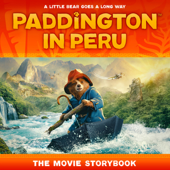 Paperback Paddington in Peru: The Movie Storybook Book