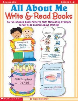 Paperback All about Me Write & Read Books: 15 Fun-Shaped Book Patterns with Motivating Prompts to Get Kids Excited about Writing! Book