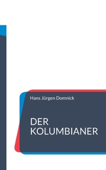 Paperback Der Kolumbianer: Die unglaubliche Geschichte des Eduardo Ortega da Silva [German] Book