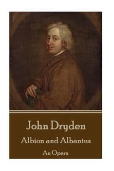 Paperback John Dryden - Albion and Albanius: An Opera Book