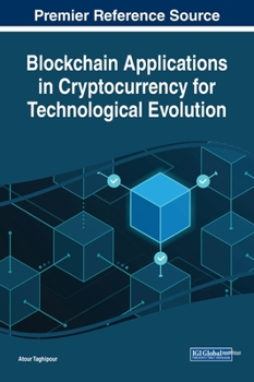 Hardcover Blockchain Applications in Cryptocurrency for Technological Evolution Book