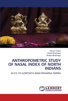 Paperback Anthropometric Study of Nasal Index of North Indians Book