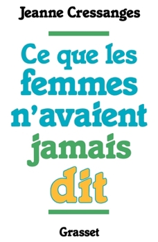 Paperback Ce que les femmes n'avaient jamais dit [French] Book