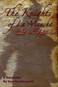 Paperback The Knights of La Mancha The Ripper Book