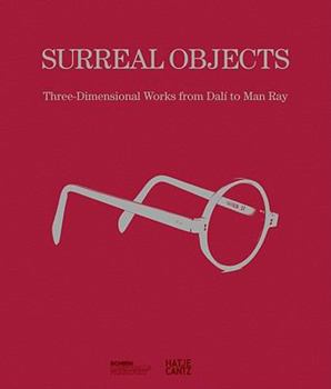 Hardcover Surreal Objects: Sculptures and Objects from Dalí to Man Ray Book