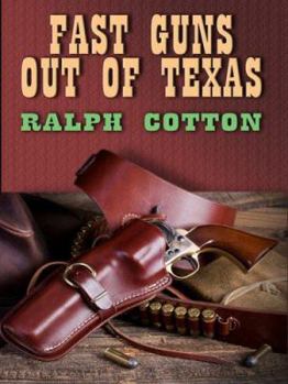 Fast Guns Out Of Texas - Book #5 of the Gunfighter's Reputation