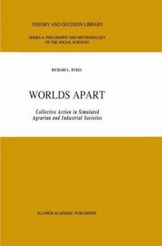 Hardcover Worlds Apart: Collective Action in Simulated Agrarian and Industrial Societies Book