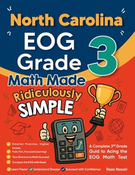 Paperback North Carolina EOG Grade 3 Math Made Ridiculously Simple: A Comprehensive 3rd Grade Guide to Acing EOG Math Test Book