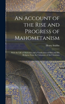 An Account Of The Rise And Progress Of Mahometanism