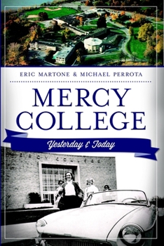 Mercy College: Yesterday and Today